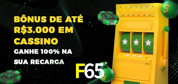 F65 melhor bônus de depósito